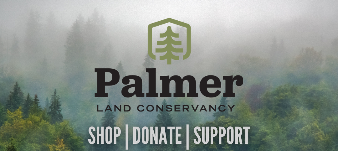 Palmer Land Conservancy– MER’s Non-Profit of the Month for June 2024